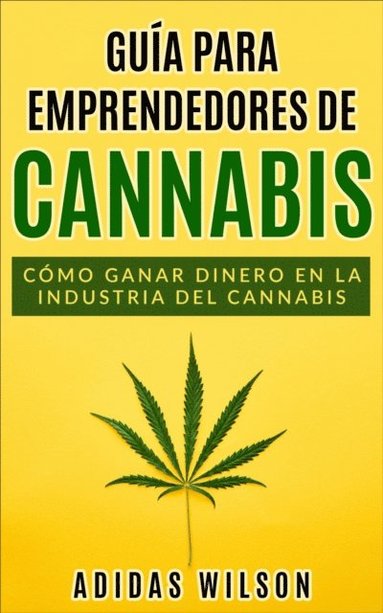 Guÿa para emprendedores de cannabis (e-bok)