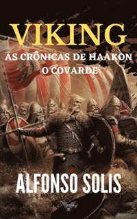 Viking, as Crÿnicas de Haakon o Covarde (e-bok)