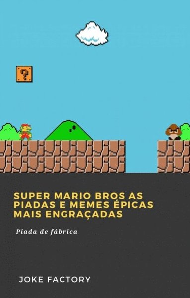 Super Mario Bros As piadas e memes épicas mais engraçadas (hftad)
