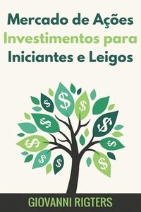 Mercado de Acoes Investimentos para Iniciantes e Leigos (häftad)