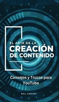 Arte de la Creaci�n de Contenido (h�ftad)