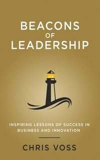 Beacons of Leadership (inbunden)