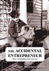 The Accidental Entrepreneur: How I Stumbled into Success