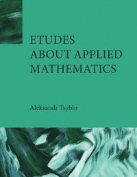 Etudes about Applied Mathematics (häftad)