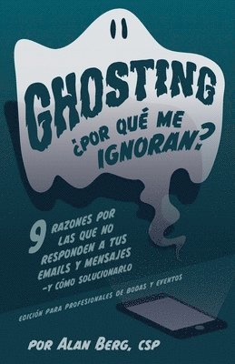 Ghosting �Por qu� me ignoran? - Edici�n profesional para bodas y eventos (h�ftad)