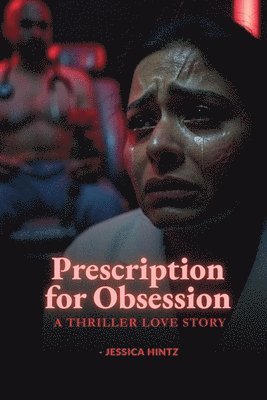 Prescription for Obsession (h�ftad)