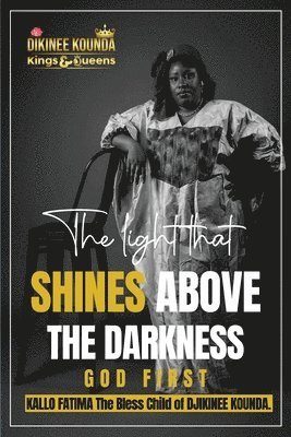 The Light That Shines Above The Darkness (häftad)