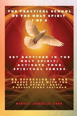 Practical School of the Holy Spirit - Part 1 of 8 - Activate Your ...