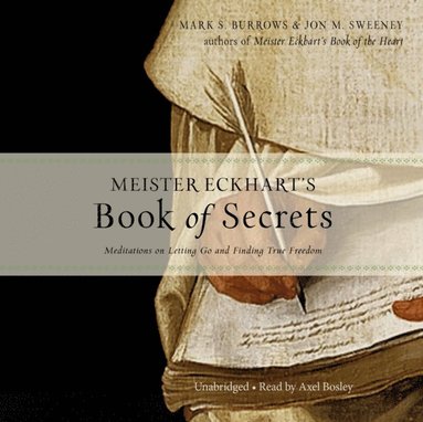 Meister Eckhart's Book of Secrets (ljudbok)