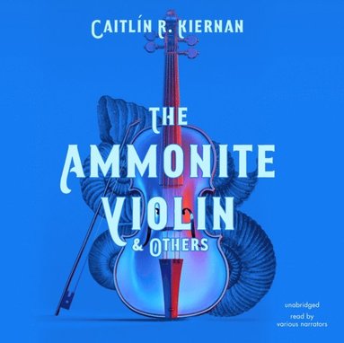 Ammonite Violin & Others (ljudbok)
