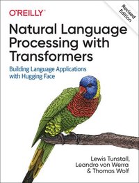 Natural Language Processing with Transformers, Revised Edition (häftad)