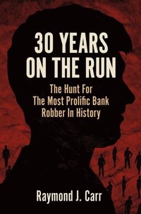 30 Years On The Run (e-bok)