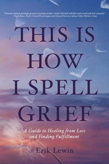 This Is How I Spell Grief (e-bok)