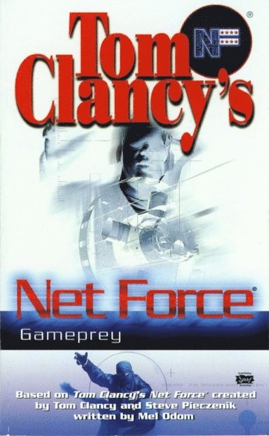 Tom Clancy's Net Force: Gameprey (inbunden)