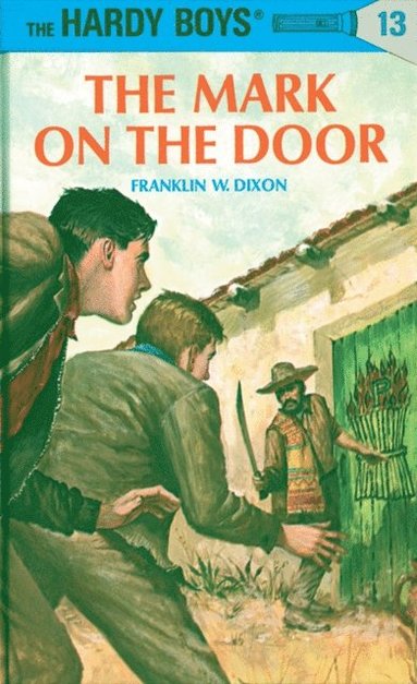 Hardy Boys 13: The Mark on the Door (inbunden)