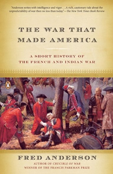 War That Made America (e-bok)