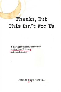 Thanks, But This Isn't for Us (e-bok)