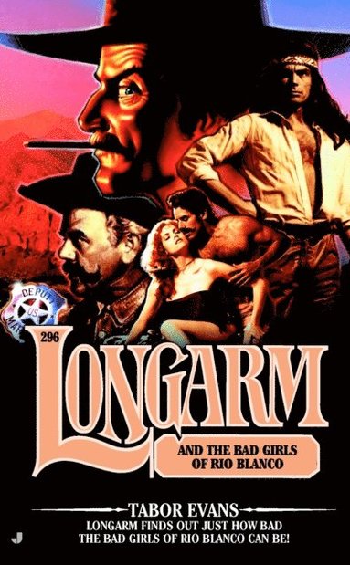 Longarm 296: Longarm and the Bad Girls of Rio Blanco (inbunden)