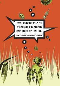 Brief and Frightening Reign of Phil (e-bok)