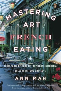 Mastering the Art of French Eating (e-bok)