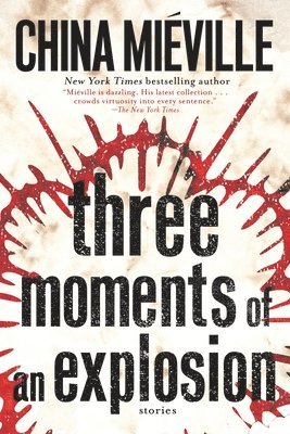 Three Moments of an Explosion: Stories (hftad)