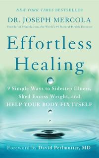 Effortless Healing: 9 Simple Ways to Sidestep Illness, Shed Excess Weight, and Help Your Body Fix Itself (häftad)