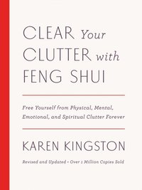 Clear Your Clutter with Feng Shui (Revised and Updated) (e-bok)