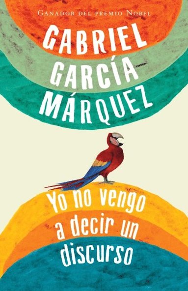 Yo no vengo a decir un discurso (häftad)