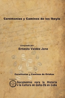 Ceremonias Y Caminos De Los Ibeyis (häftad)