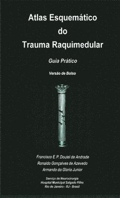 Atlas Esquematico Do Trauma Raquimedular. Guia Pratico. Versao De Bolso (hftad)