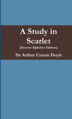 A Study in Scarlet (Deseret Alphabet Edition) (hftad)