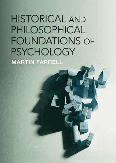 Historical and Philosophical Foundations of Psychology (häftad)