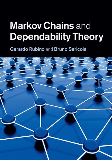 Markov Chains and Dependability Theory (h�ftad)