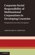 Corporate Social Responsibility of Multinational Corporations in Developing Countries