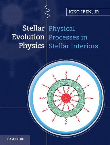 Stellar Evolution Physics (häftad)