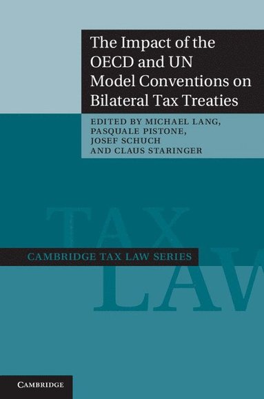 The Impact of the OECD and UN Model Conventions on Bilateral Tax Treaties (inbunden)