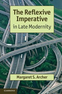The Reflexive Imperative in Late Modernity (inbunden)