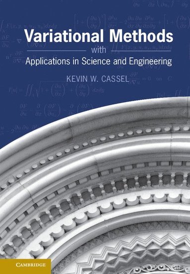 Variational Methods with Applications in Science and Engineering (häftad)