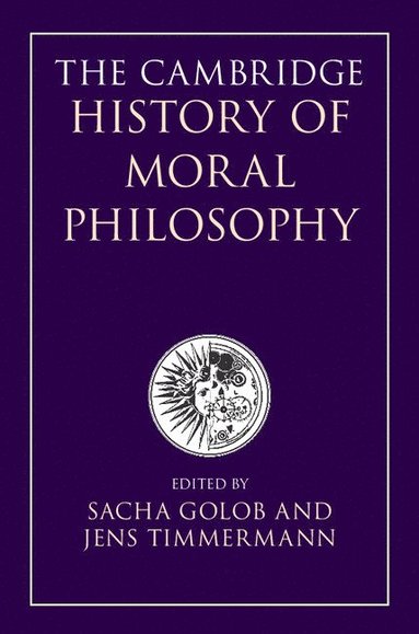 The Cambridge History of Moral Philosophy (inbunden)