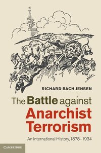 The Battle against Anarchist Terrorism (inbunden)