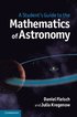 Student's Guide to the Mathematics of Astronomy