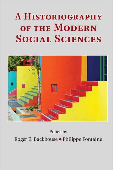 A Historiography of the Modern Social Sciences (inbunden)