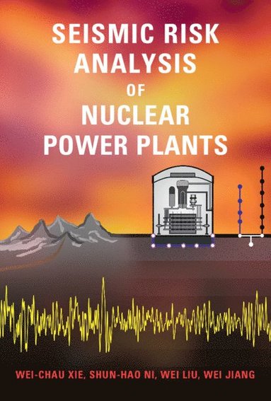 Seismic Risk Analysis of Nuclear Power Plants (inbunden)