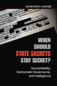 When Should State Secrets Stay Secret? (inbunden)