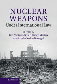 Nuclear Weapons under International Law (inbunden)