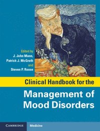 Clinical Handbook for the Management of Mood Disorders (e-bok)