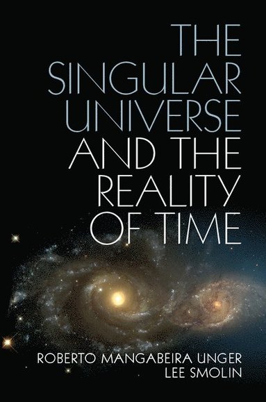 The Singular Universe and the Reality of Time (häftad)