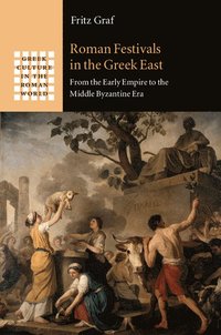 Roman Festivals in the Greek East (inbunden)