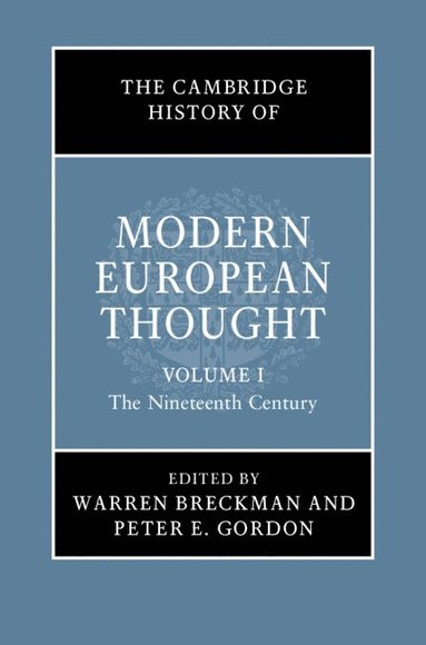 Cambridge History of Modern European Thought: Volume 1, The Nineteenth Century (häftad)