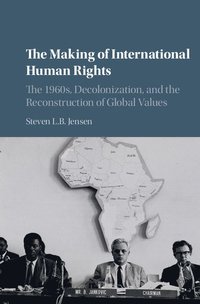 The Making of International Human Rights (inbunden)